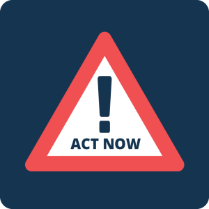 Warning road sign with exclamation mark saying "Act Now"