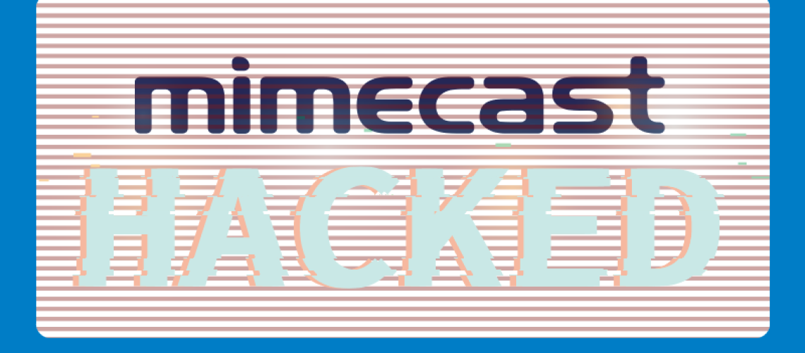 Mimecast Hacked - Featured Image